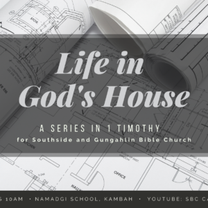 Men and women in God’s house (part 2) – 1 Timothy 2.11-15