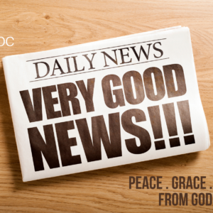 The Good News:  Peace with God (Romans 5.1-11)