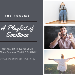A playlist of emotions (Psalm 121)