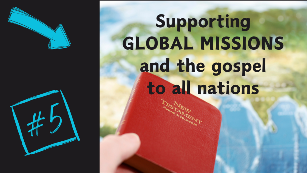 GBC Value 5: Supporting Global Mission and the Gospel to All Nations