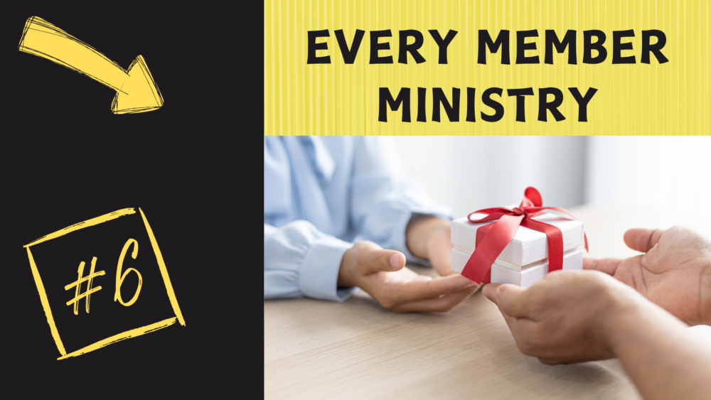 GBC Value 6: Every Member Ministry
